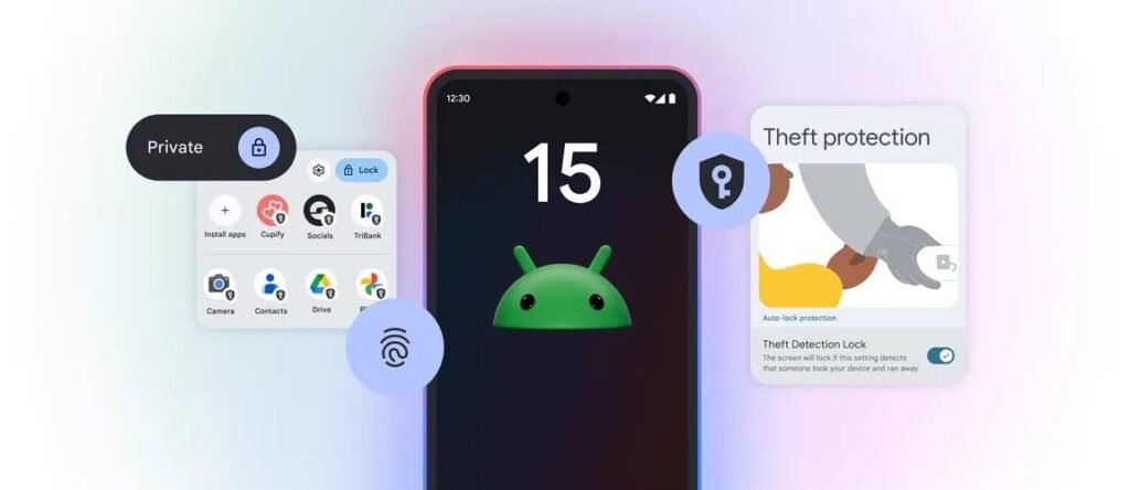 Android 15’s security and privacy features are the update’s highlight